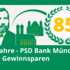85 Jahre PSD Bank München - PSD Gewinnsparen